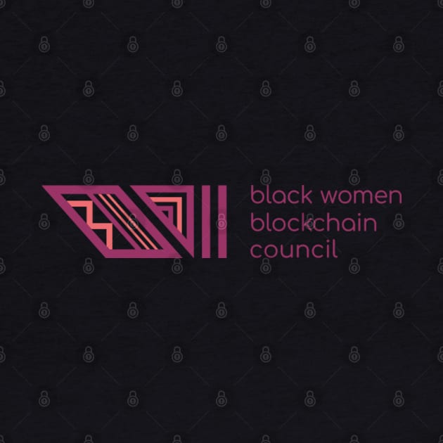 Black Women Blockchain Council by Black Women Blockchain Council Benefit LLC